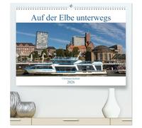 Auf der Elbe unterwegs (hochwertiger Premium Wandkalender 2026 DIN A2 quer), Kunstdruck in Hochglanz: Auf der Elbe gibt es immer was zu entdecken