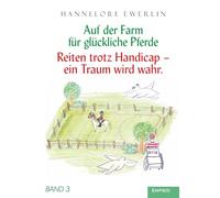 Auf der Farm für glückliche Pferde (3): Reiten trotz Handicap - ein Traum wird wahr