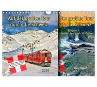 Auf der großen Tour durch die Schweiz, Etappe 1, Appenzell zum Genfer See (Wandkalender 2026 DIN A4 quer), CALVENDO Monatskalender: Auf der "Grand ... unterwegs in allen Landesteilen der Schweiz.