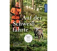 Auf der Schweißfährte: So wird der Vollgebrauchshund zum Nachsuchenprofi