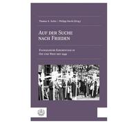 Auf der Suche nach Frieden: Evangelische Kirchentage in Ost und West seit 1949