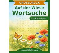 Auf der Wiese Wortsuche: 55 Wortsuchrätsel mit extra großer Schrift | Gehirnjogging rund um die Wiese | Geschenkidee für Oma & Opa