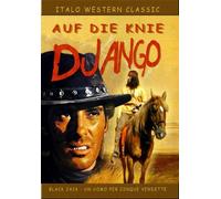 Auf die Knie Django