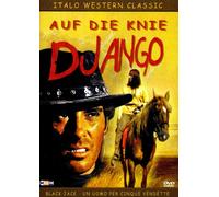 Auf die Knie Django