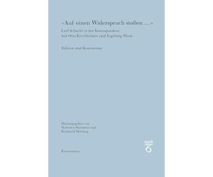 "Auf einen Widerspruch stoßen...": Carl Schmitt in der Korrespondenz mit Otto Kirchheimer und Ingeborg Maus. Edition und Kommentar