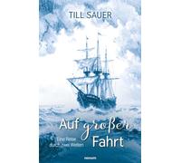 Auf großer Fahrt: Eine Reise durch zwei Welten