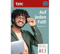 Auf jeden Fall!. Deutsch A1.1 Kurs- und Arbeitsbuch