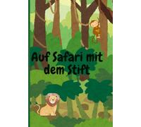Auf Safari mit dem Stift