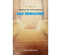 Aufbruch der Lichtwanderer: Das Erwachen