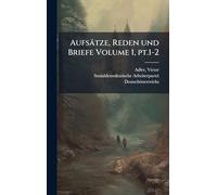 Aufsätze, Reden und Briefe Volume 1, pt.1-2