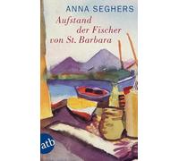 Aufstand der Fischer von St. Barbara: Erzählung