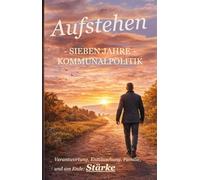 Aufstehen: Sieben Jahre Kommunalpolitik