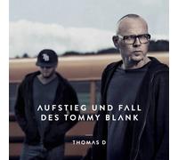 Aufstieg Und Fall Des Tommy Blank by THOMAS D (2013-12-31)