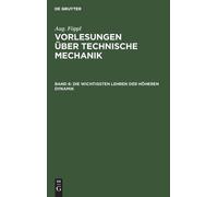 Aug Föppl Die Wichtigsten Lehren Der Höheren Dynamik (Copertina rigida)
