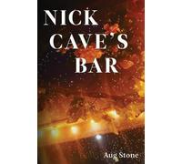 Aug Stone Nick Cave's Bar (Tascabile)
