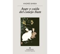 Auge y caída del conejo Bam