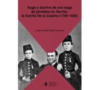 Auge y declive de una saga de jándalos en Sevilla: la familia De la Cuadra (1795-1920): 78
