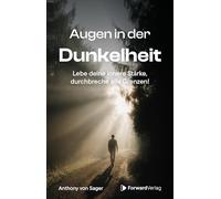 Augen in der Dunkelheit: Lebe deine innere Stärke, durchbreche alle Grenzen!