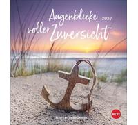 Augenblicke voller Zuversicht Postkartenkalender 2027: Worte und Bilder zum Kraft schöpfen, die Optimismus und Inspiration verbreiten. Kalender zum Aufstellen für ein positives Mindset