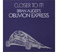 Auger, Brian Oblivion Express - Closer to It