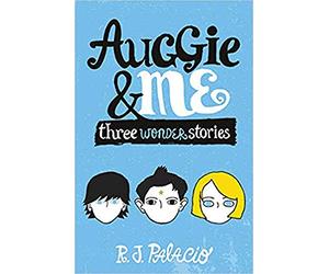 Auggie & Me: Three Wonder Stories [By RJ]-[Paperback]