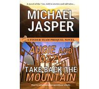 Augie and Ozzy Take Back the Mountain