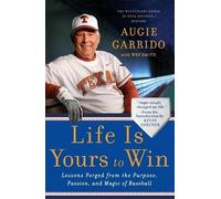 Augie Garrido Life Is Yours to Win (Tascabile)