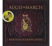 Augie March - Moo You Bloody Choir (Gold Series)