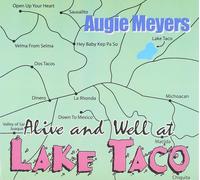 Augie Meyers Alive and Well At Lake Taco (CD)