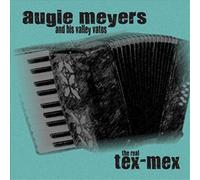 Augie Meyers and His Valley Vatos The Real Tex-Mex (CD) Album