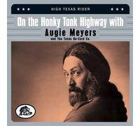 Augie Meyers - On The Honky Tonk Highway With