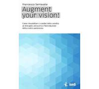 Augment your vision! Come rimodellare i confini della vendita al dettaglio attraverso l'introduzione della realtà aumentata