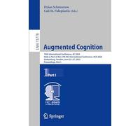 Augmented Cognition: 19th International Conference, Ac 2024, Held As Part of the 27th Hci International Conference, Hcii 2025, Gothenburg, Sweden, June 22-27, 2025, Proceedings: 15778