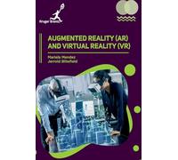 Augmented Reality (AR) and Virtual Reality (VR)