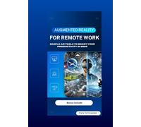 Augmented Reality for Remote Work: Simple AR Tools to Boost Your Productivity in 2025