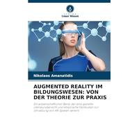 Augmented Reality Im Bildungswesen: Von Der Theorie Zur PRAXIS