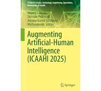 Augmenting Artificial-Human Intelligence (ICAAHI 2025)