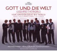 Augsburger Domsingknaben - God And The World: From Gregorian Chant To Tango - Cd