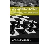 AUGURI DA SATAN: UN BRINDISI ALLA INTIMA NUDA VERITA'