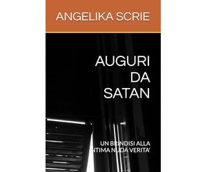 AUGURI DA SATAN: UN BRINDISI ALLA INTIMA NUDA VERITA'