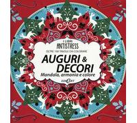 Auguri & decori. Mandala, armonia e colore. Oltre 100 tavole da colorare