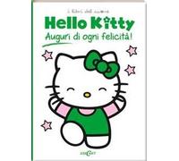 Auguri di ogni felicità. Hello Kitty. Ediz. illustrata