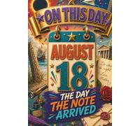 August 18: The Day the Note Arrived