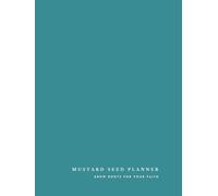 August 2026 - July 2027 Mustard Seed Planner: Grow Roots for Your Faith (Teal Cover)
