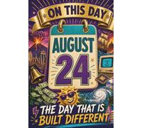 August 24: The Day That is Built Different