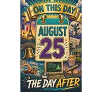 August 25: The Day After