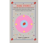 August A. Cenkn Dark Energy Laboratory Simulations Lead to Predic (Tascabile)