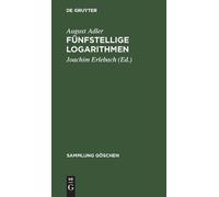 August Adler Fünfstellige Logarithmen (Copertina rigida) Sammlung Göschen