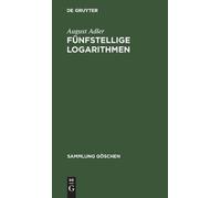 August Adler Fünfstellige Logarithmen (Copertina rigida) Sammlung Göschen