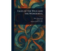 August Apel Thomas Crofton Croker Mary D Tales of the Wild and the (Tascabile)